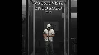 Driss La Rue - NO ESTUVISTE EN LO MALO (www.rina-roleplay.com)