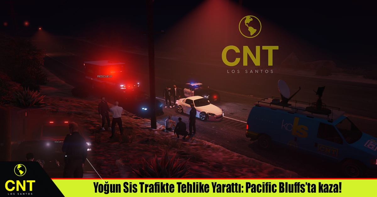 [CNT] Yoğun Sis Trafikte Tehlike Yarattı: Pacific Bluffs’ta Kazalar!